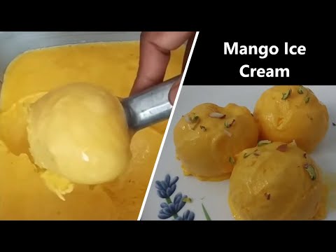 Mango Ice Cream Recipe - आम की सॉफ्ट आइसक्रीम - Homemade Ice cream |HomeMade Ice Cream (No Machine)