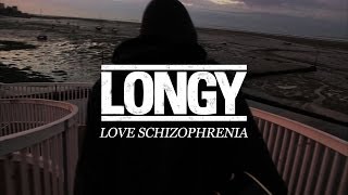 LONGY - Love Schizophrenia