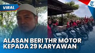 TUJUAN BERI THR MOTOR untuk Karyawannya, Agung Widiyatmoko: Biar Makin Solid dan Semangat Bekerja