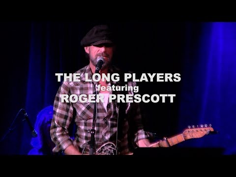 THE LONG PLAYERS feat. ROGER PRESCOTT Watching The River Flow