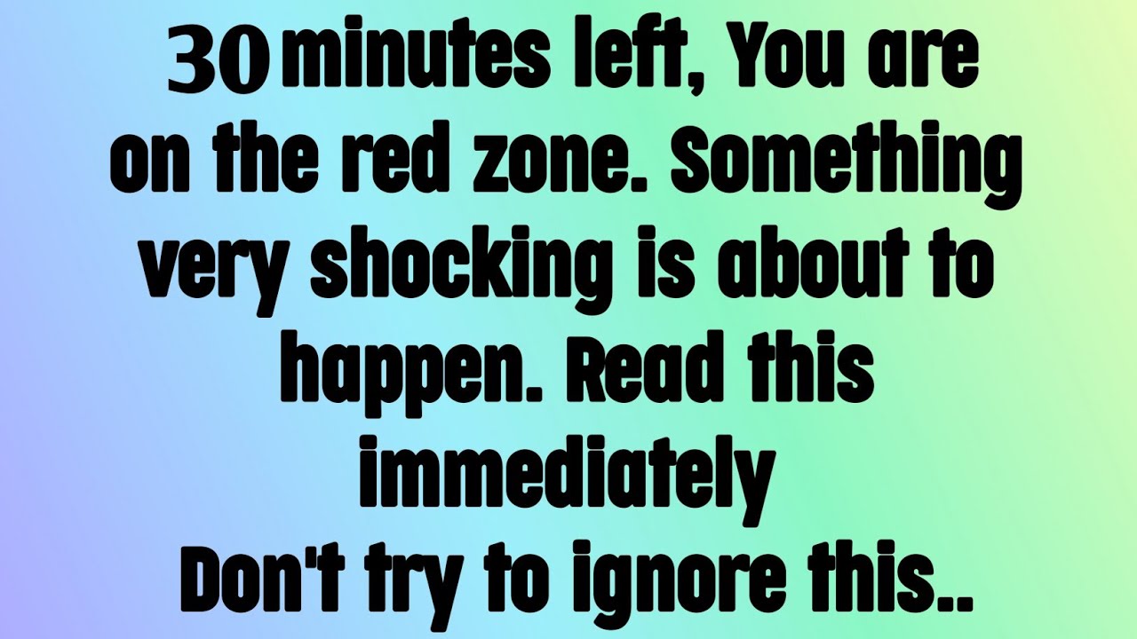 💌 God message today I Archangel Michael says,30 minutes left, Something very shocking is about..
