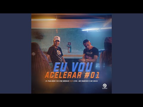 Eu Vou Acelerar #01 (feat. Lyvo, MC Sanches e MC Muka)