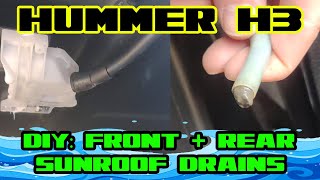 Hummer H3 - Front and Rear SUNROOF DRAIN repair / replacement (clogged)