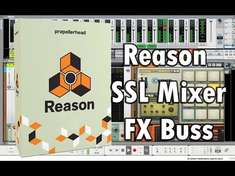Reason SSL Mixer and FX Buss Usage