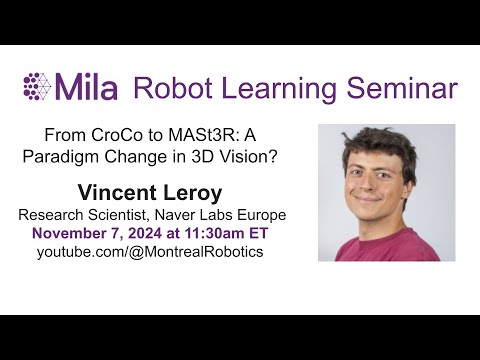 Vincent Leroy: From CroCo to MASt3R: A Paradigm Change in 3D Vision