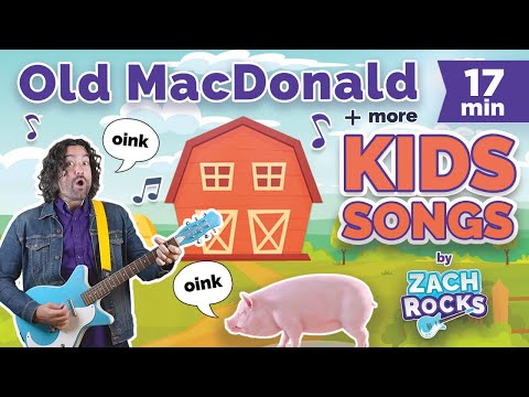 Old MacDonald + More Nursery Rhymes & Kids Songs | Zach Rocks