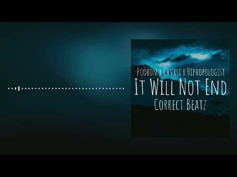 Hiphopologist x Chvrsi x Poobon - It Will Not End