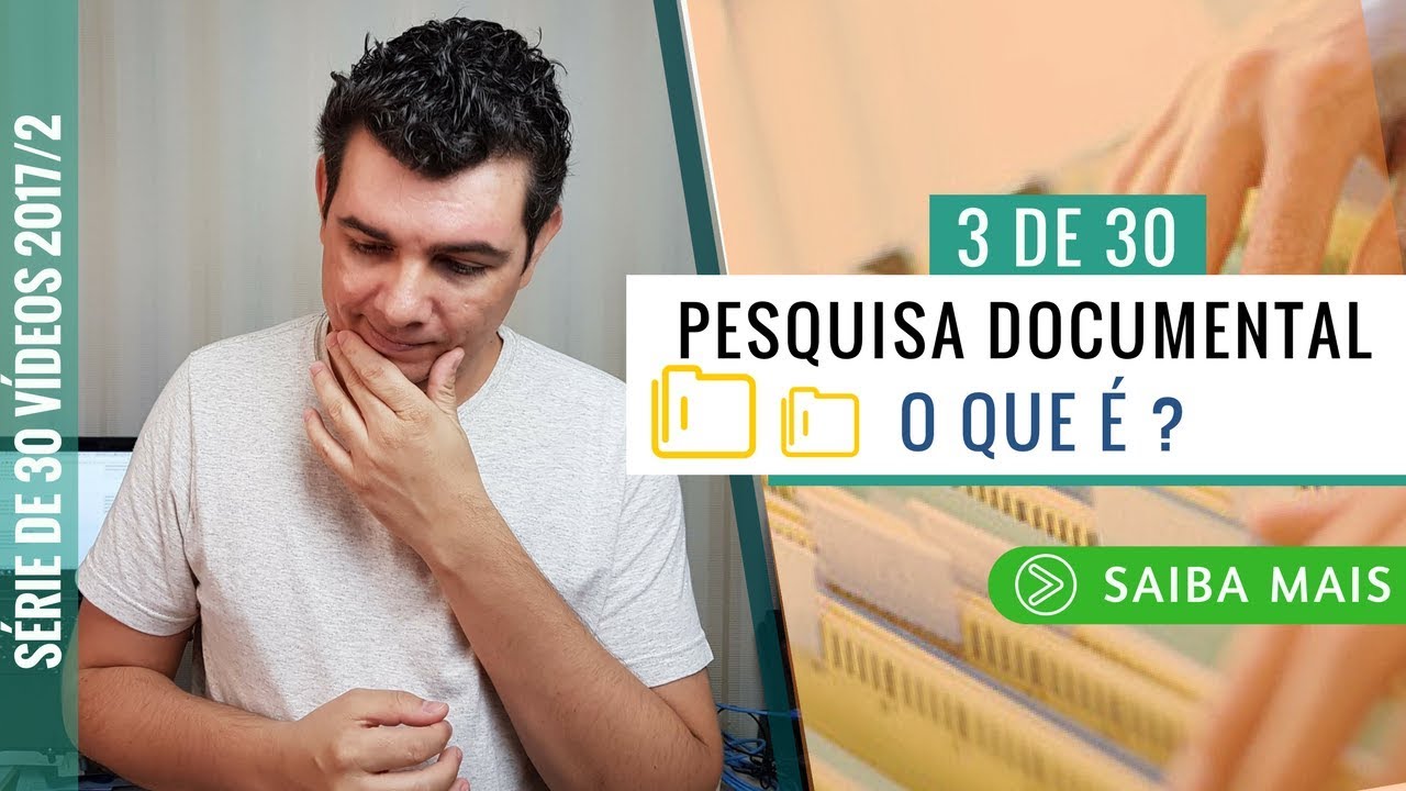 O Que é Pesquisa Documental ? Conheça a metodologia