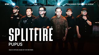 Download lagu SPLITFIRE - PUPUS mp3