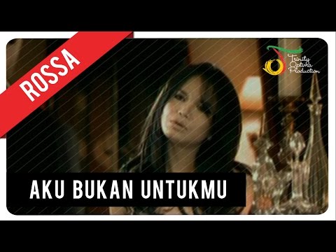 Rossa - Aku Bukan Untukmu | Official Music Video