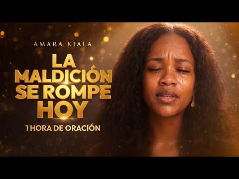 1 HORA DE LIBERACIÓN TOTAL | Todas las maldiciones caen ahora | AMARA KIALA (Alabanza africana )