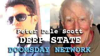DARK JOURNALIST: PETER DALE SCOTT - DEEP STATE: SECRET GOVERNMENT CIA FEMA & THE DOOMSDAY NETWORK