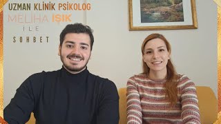 Uzman Klinik Psikolog Meliha Işık İle Sohbet