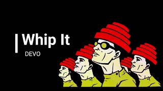 Devo - Whip It (Lyrics) HQ