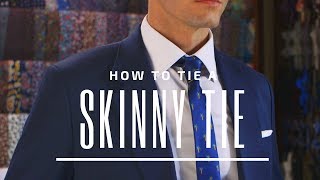 How to Tie a Skinny Tie - Best Knot Style | Tie Knot Tutorial