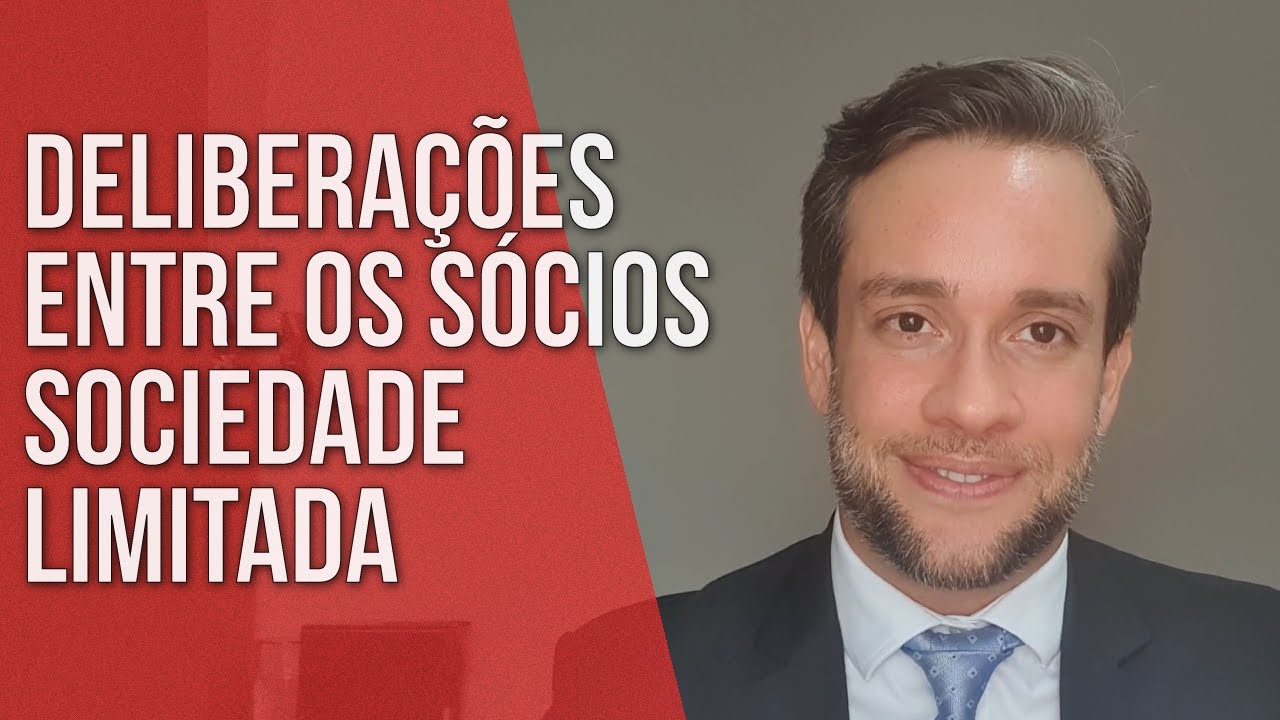 DELIBERAÇÕES ENTRE OS SÓCIOS - SOCIEDADE LIMITADA - Direito Empresarial