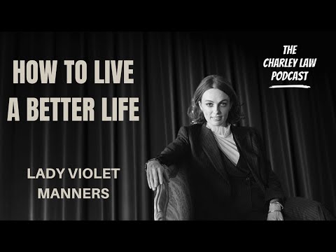 E:15 Lady Violet Manners – How to live a better life