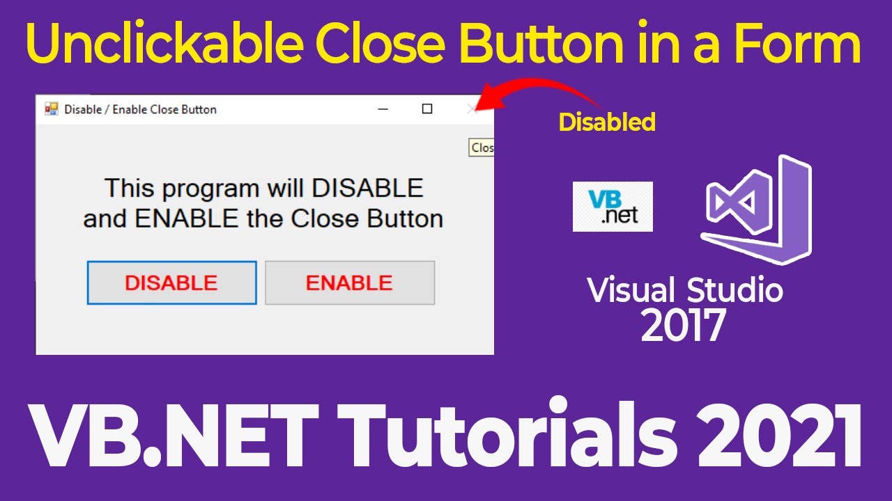How to Disable Close Button in Windows Form Visual Basic Net [Free Source Code] VB.Net Tutorial