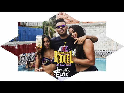 MC THIAGÃO DA ZN  - O NOME DELA É RAQUEL (ELITE FILMS)