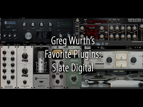 Greg Wurth's Favorite Plugins: Slate Digital