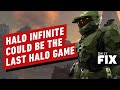 Halo Infinite May Be The Last Halo Game - IGN Daily Fix
