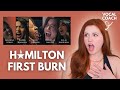 FIRST BURN I Hamilton I Vocal Coach Reacts
