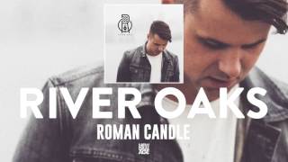 River Oaks | Roman Candle