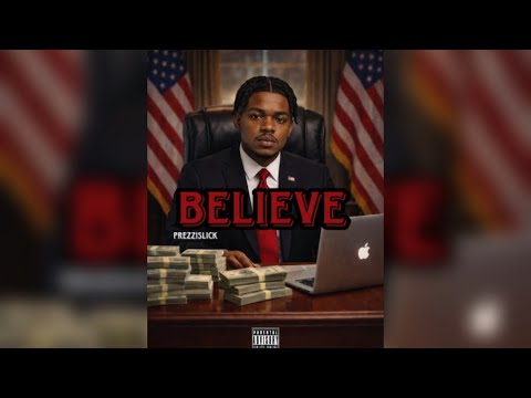 PREZZISLICK - BELIEVE (OFFICIAL AUDIO)