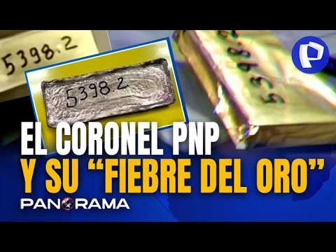 El coronel PNP y su “fiebre por el oro”: policías hacen “cambiazo” de barra de oro