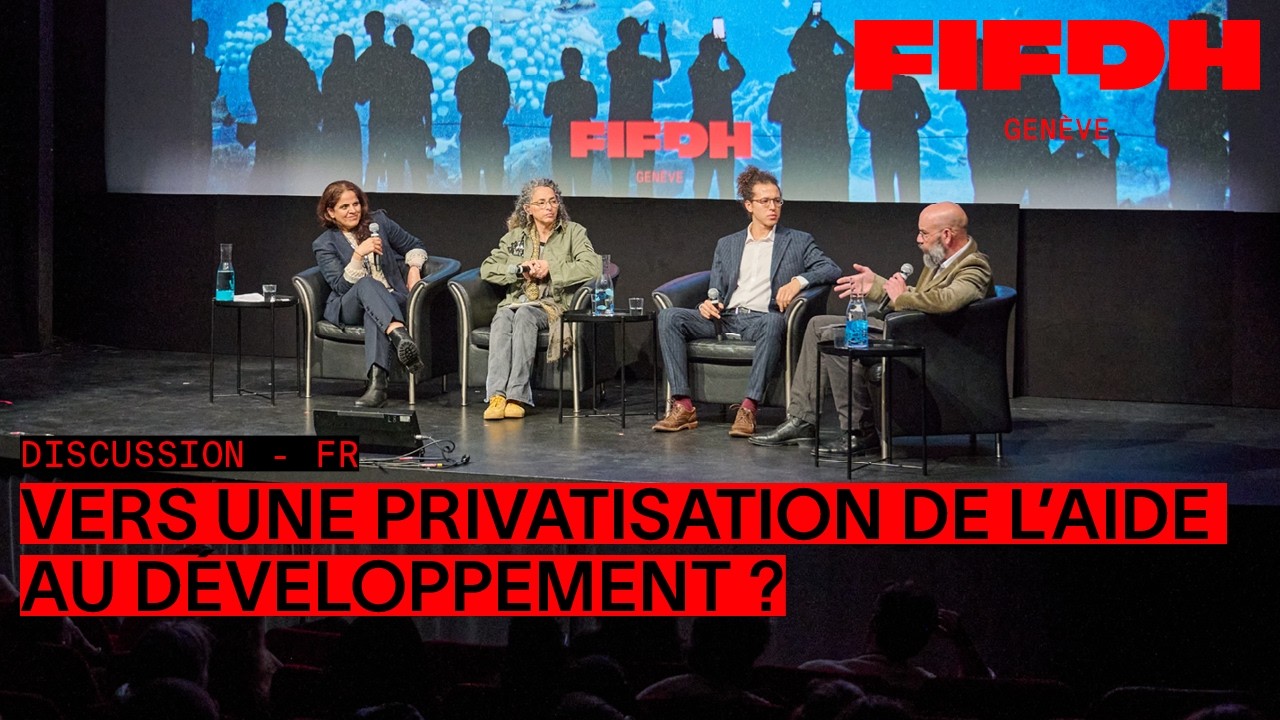 Vers une privatisation de l'aide au développement ? | FIFDH 2026