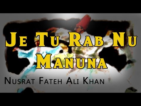 English Translated | Je Tu Rab Nu Manauna | Nusrat Fateh Ali Khan