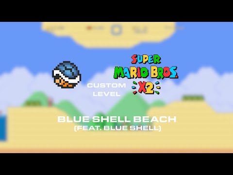 Super Mario Bros. X (SMBX2) Beta 5.2 Custom Level - Blue Shell Beach (Feat. Blue Shell)
