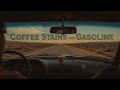 Coffee Stains And Gasoline A Track For The Road