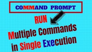 RUN &quot;Separate Mutiple Commands&quot; on one Command Line in Command Prompt