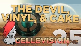 Cellevision EP.25: The Devil, Vinyl and Cake