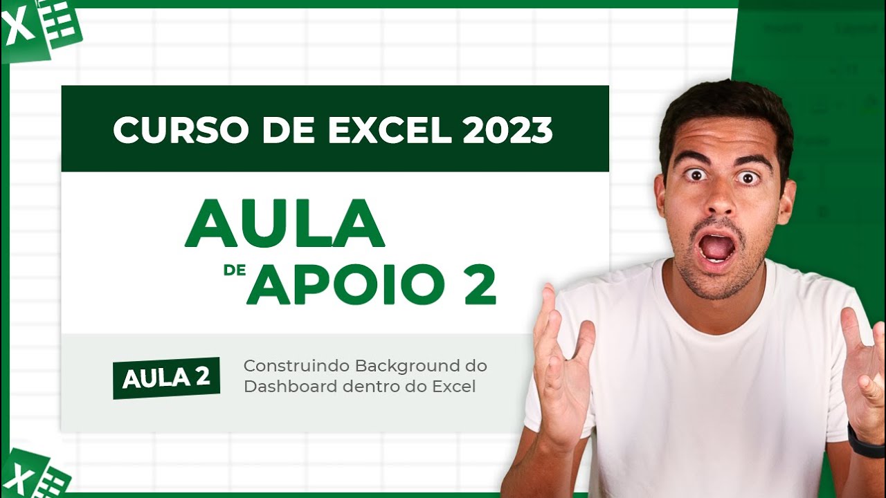 Curso de Excel 2023 - Aula de Apoio da Aula 2 [Construindo Background do Dashboard dentro do Excel]
