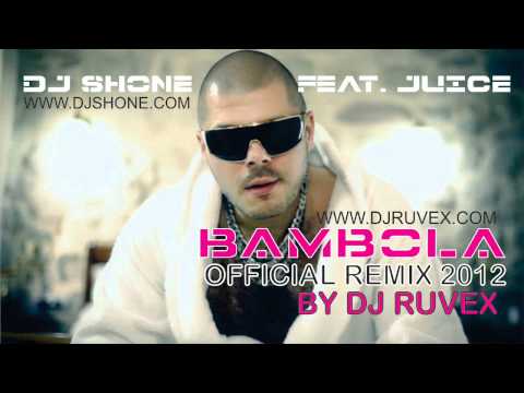 DJ Shone и Juice - Бамбола (DJ Ruvex Official Remix 2012)