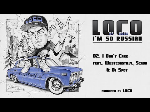 @RussianLoco - I Don't Care (feat. @westcoastillv516, @ScaobTV & @djspot)