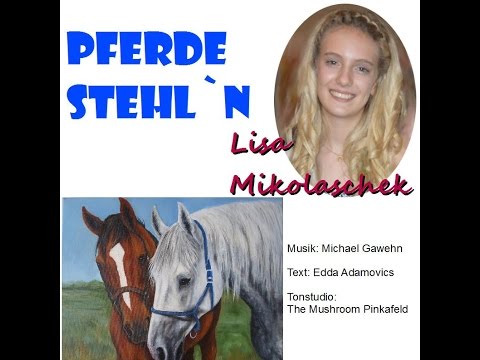 Lisa Mikolaschek - Pferde stehl`n