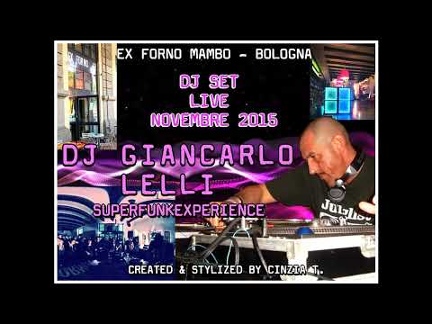 DJ GIANCARLO LELLI@DJ SET LIVE NOVEMBRE 2015 TO EX FORNO MAMBO (BO) (VIDEO BY CINZIA T.)