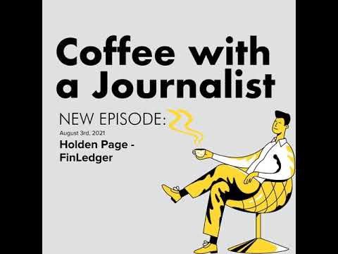 Holden Page, Director of FinLedger | Coffee with a Journalist