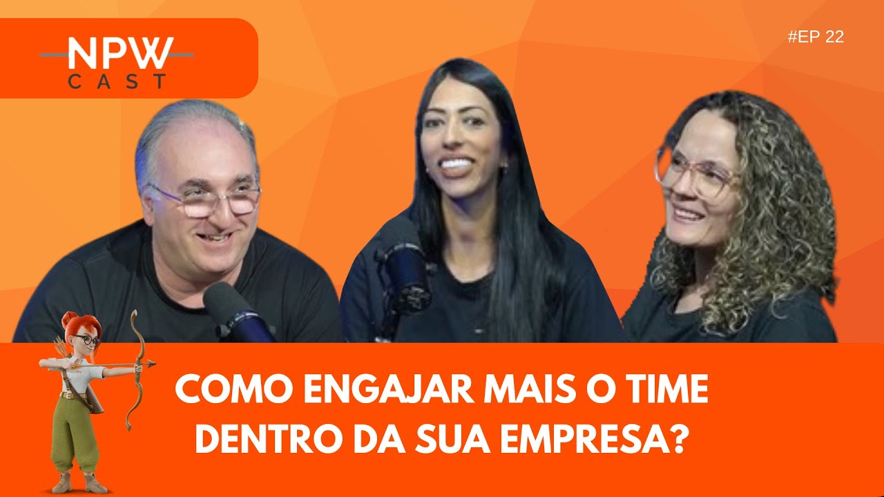 Ep 022 - Como engajar mais o time dentro da sua empresa?