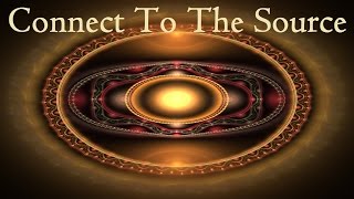 Increase Your Vibrational Energy - Connect To the Source | Subliminal Messages Isochronic