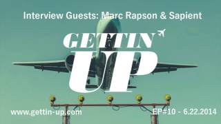 Gettin' Up On Sunday EP#10 - Marc Rapson & Sapient