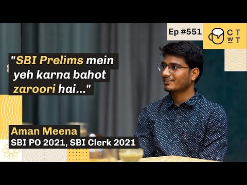 CTwT E551 SBI PO 2021 Topper Aman Meena | SBI Clerk
