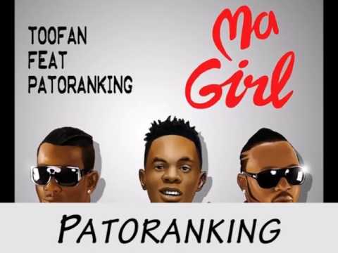 Toofan Ft. Patoranking - "MA GIRL" (lyrics)