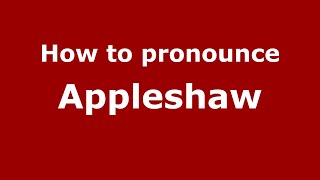 How to pronounce Appleshaw