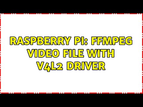 Raspberry Pi: ffmpeg video file with v4l2 driver (2 Solutions!!)