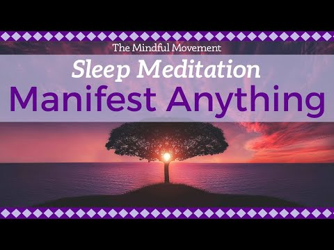 Daily Practice for Manifesting Your Deepest Desires / Sleep Meditation / Mindful Movement
