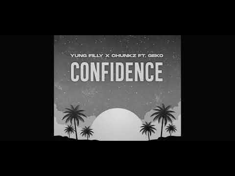Confidence - Yung Filly x Chunkz ft. Geko (Slowed)